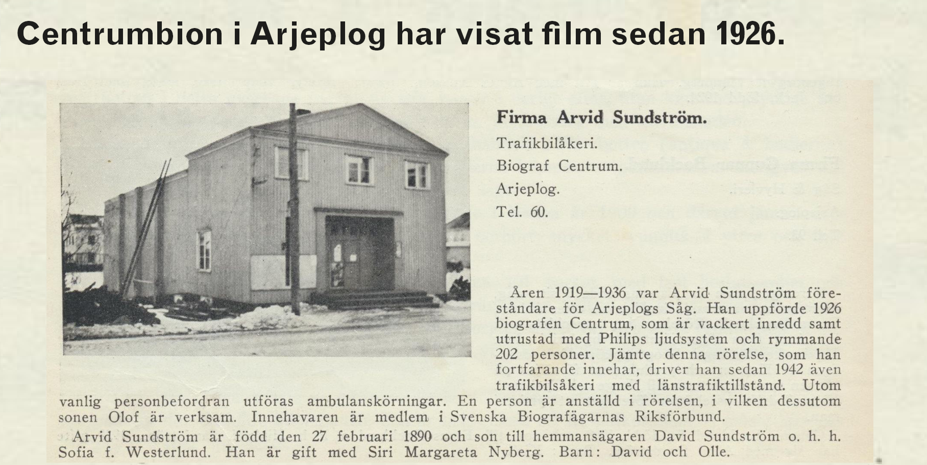 Gammal artikel om Centrumbiografen i Arjeplog. I artikeln finns också en gammal bild på biografen. 