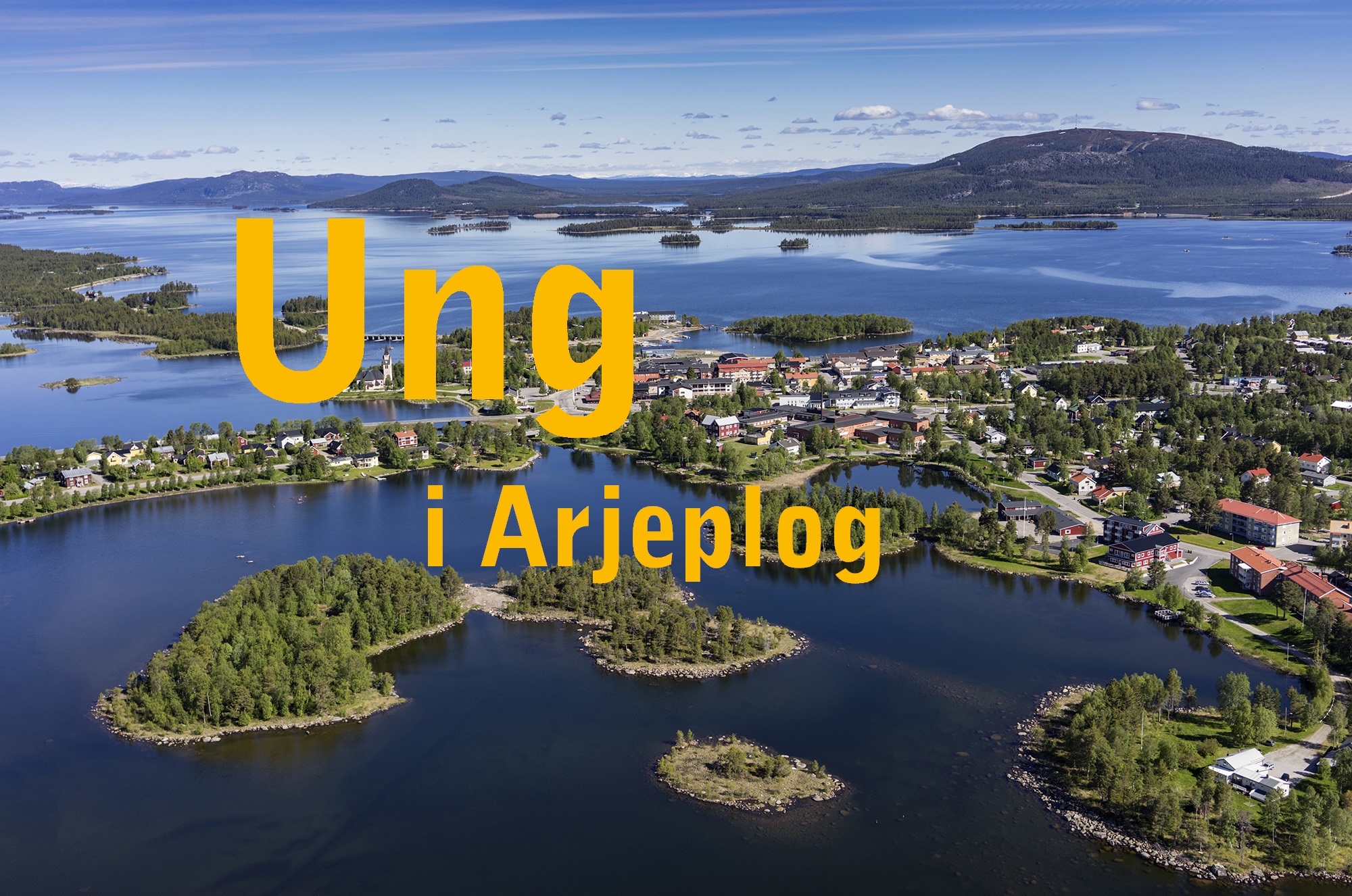 Vy över Arjeplog, med texten "Ung i Arjeplog".